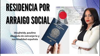 🔴RESIDENCIA POR ARRAIGO SOCIAL TRAS LA REFORMA DE EXTRANJERIA OCTUBRE 2022