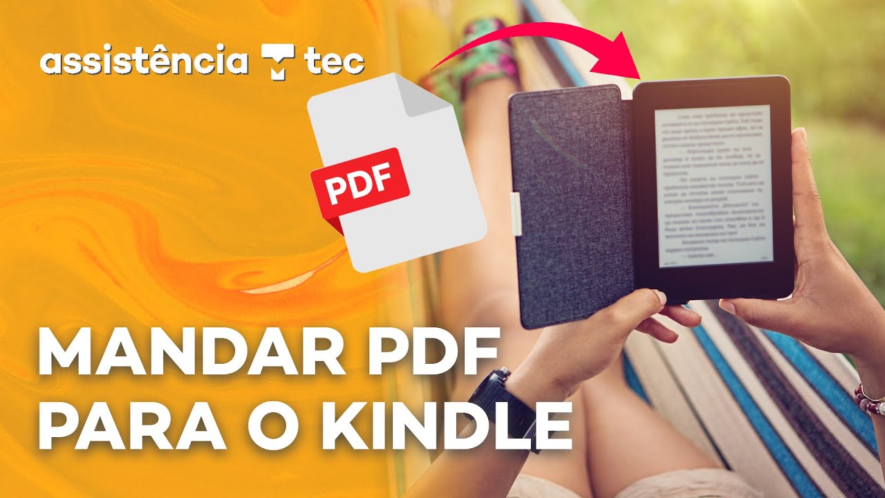 Como mandar PDFs (e outros formatos de arquivos) para seu Kindle – #AssistênciaTec 090