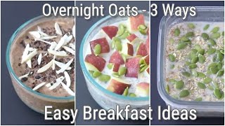 Overnight Oats 3 Ways - Easy &amp; Healthy Breakfast Ideas