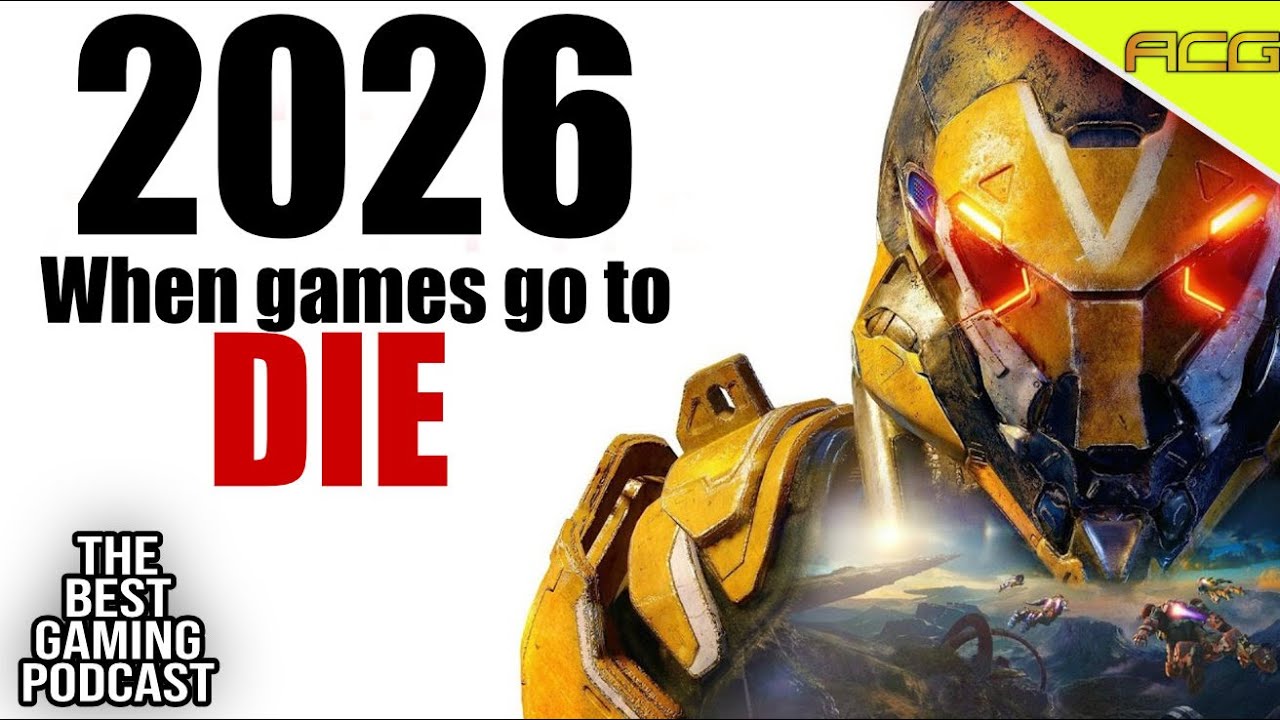 2026 When Games Go To Die, Ushering in the new Year with Death, the best Gaming Podcast 565