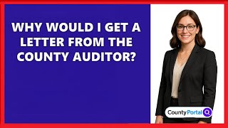 Why Would I Get A Letter From The County Auditor?