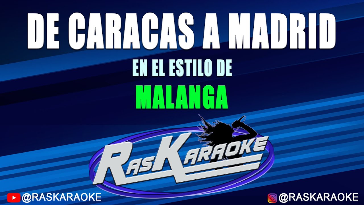De Caracas A Madrid - Malanga | Versión Karaoke