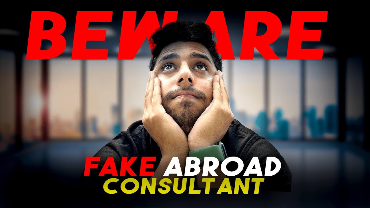 HOW STUDY ABROAD CONSULTANTS SCAM YOU FRAUD ADMISSION COUNSELLORS HOW STUDY ABROAD CONSULTANTS SCAM YOU FRAUD ADMISSION COUNSELLORS