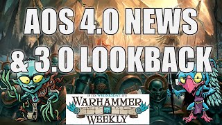 AoS 4.0 Factions & Combat News & 3.0 Lookback  Warhammer Weekly 04172024