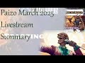 March 2025 Paizo Live Summary