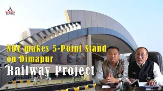 NCD makes 5-point stand Dimapur railway project @TheMorungExpress05