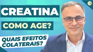 CREATINA - Como age? Quais efeitos colaterais?