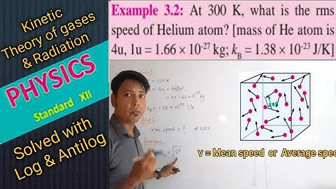 Class 12 | Kinetic Theory of Gases & Radiation | Example 3.2 | At 300 K, What is the rms speed of