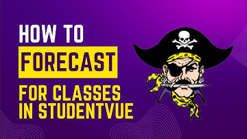 How to Forecast for Classes in StudentVUE