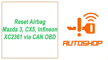 Video 32: Reset Airbag MAZDA 3_CX5 nfineon XC2361 via CAN OBD