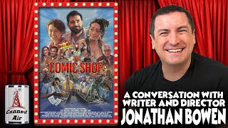 The Comic Shop with Writer & Diector Jonathan Bowen
