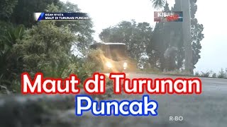 Maut di Turunan Puncak • KISAH NYATA