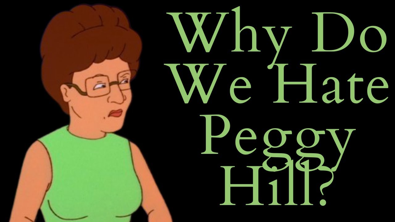 I hate peggy hill