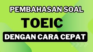 Pembahasan Soal TOEIC - Fokus Pada KATA KUNCI