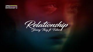 YOUNG THUG - RELATIONSHIP (Lyrics) FT. FUTURE