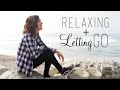 Stressed Out? Tips for Relaxing & Letting Go