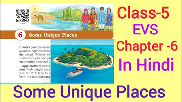 Some Unique Places | Class 5 EVS | Chapter 6 | Class 5 EVS in Hindi