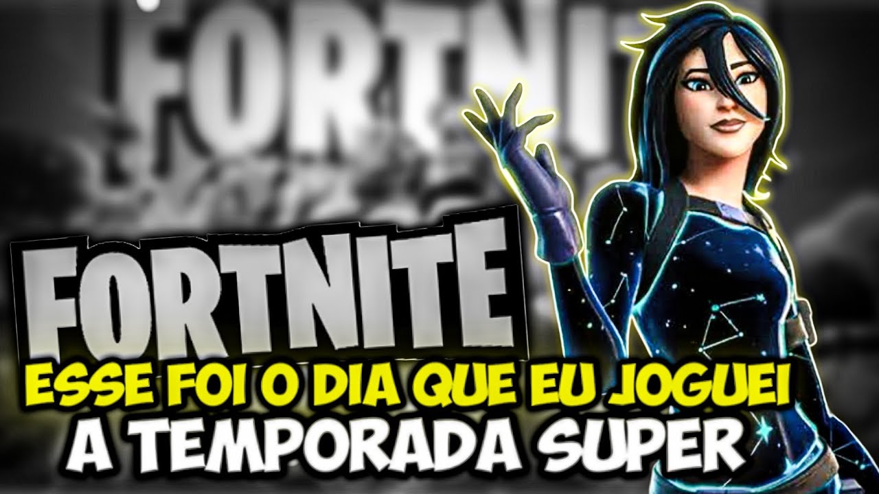 ESSE FOI O DIA QUE JOGUEI A NOVA TEMPORADA SUPER DO FORTNITE - YouTube