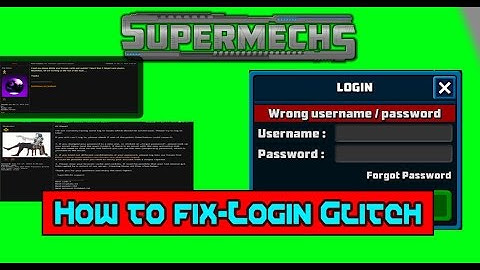 Supermechs-How to fix the Wrong username/password glitch
