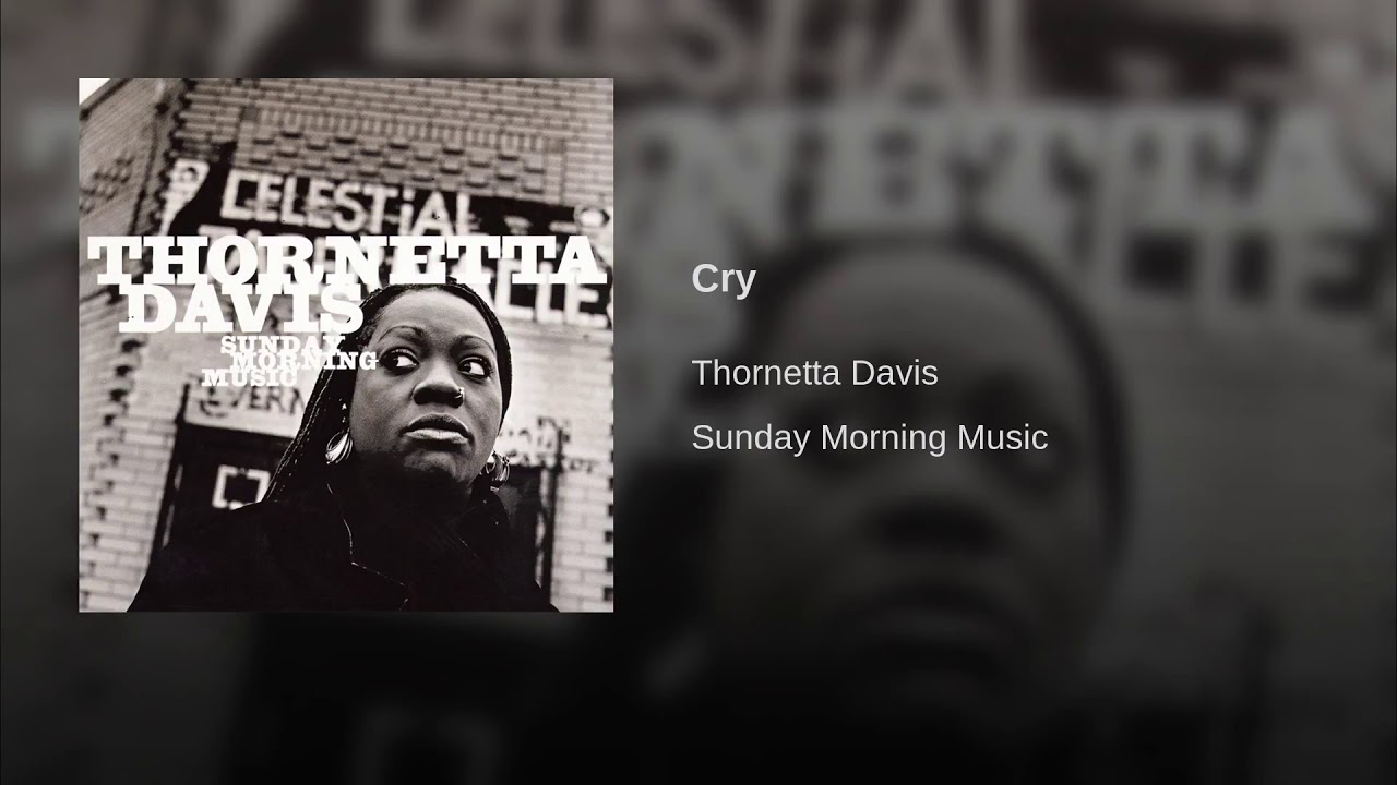 Thornetta Davis - Cry