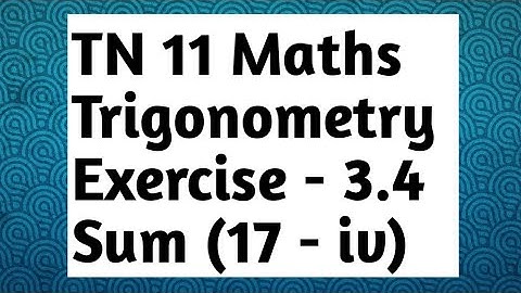 11th Maths Exercise 3.4 Sum (17 - iv )ll maths ll tamil