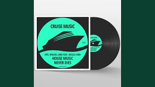 House Music Never Dies (feat. Odille Lima) (Original Mix)