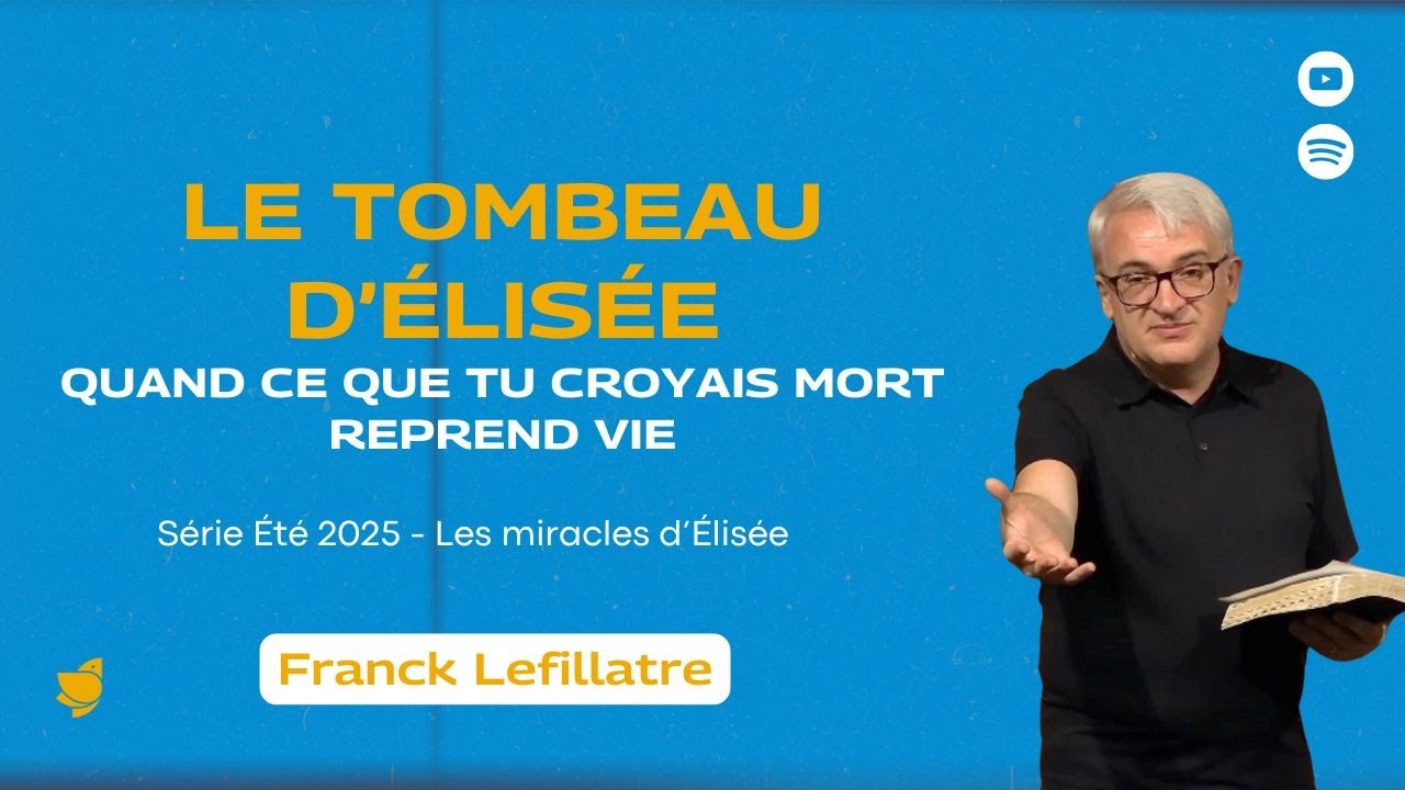 Quand ce que tu croyais mort reprend vie // Franck Lefillatre (culte du 10 août 2025)