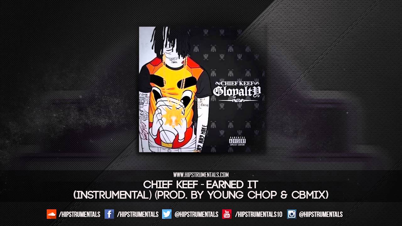 Chief Keef Earned It Instrumental Prod By Young Chop Cbmix - earned it roblox chief keef youtube