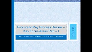 Details Risk Based Internal Audit - Procure to Pay Process - Focus areas for Internal Auditors - [ Part I ] Update