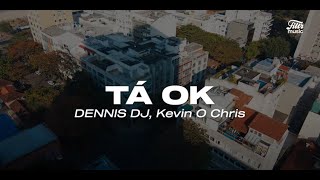 DENNIS e Kevin o Chris - Tá Ok (Translation/Lyric in English) Resimi