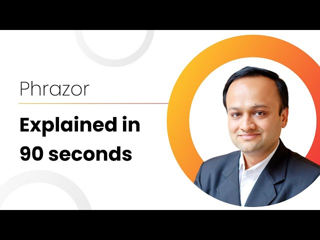 Phrazor - Explained in 90 seconds