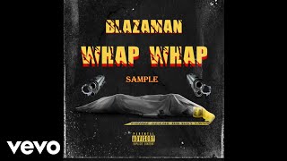 Blaza Man - Whap Whap (Official Audio)