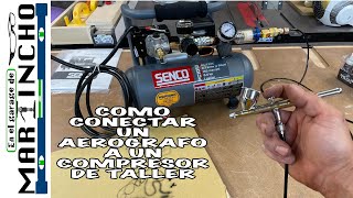 Como Conectar un Aerografo a un Compresor de Taller 