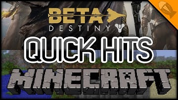 Destiny Beta, Minecraft, Doom 2015: Quick Hit July 18th, 2014