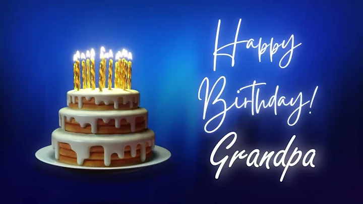 Happy Birthday 🎂 Grandpa - Birthday greeting video