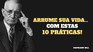 ARRUME sua VIDA com estas 10 Práticas Poderosas | Napoleon Hill