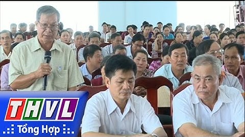 THVL |Đại biểu Quốc hội tiếp xúc cử tri huyện Tam Bình, Trà Ôn