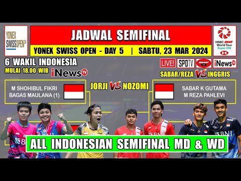 Jadwal Semifinal Swiss Open 2024 Live INEWS TV ~ GREGORIA vs NOZOMI ~ LEO/DANIEL vs BAKRI ~ 6 Wakil