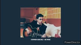 Stephen Sanchez - Be More (1 Hour)