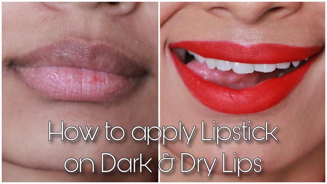 सूखे और काले होंठो पर लिप्स्टिक कैसे लगाएँ | How to apply lipstick on Dark & Dry Lips Perfectly - YouTube
