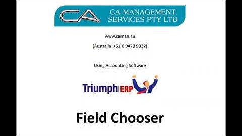 Field Chooser - Helpdesk question - Triumph ERP