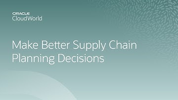 Your path to the future of supply chain decision making | CloudWorld 2022
