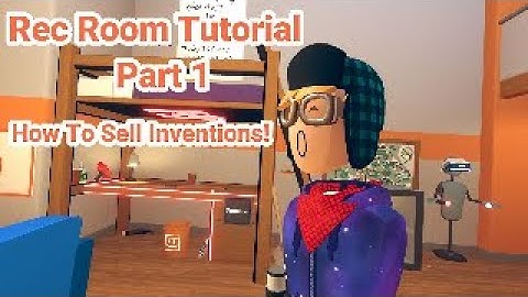 Rec Room Tutorial Part 1! How to Sell Inventions! (Outdated!) (READ DESCRIPTION!)