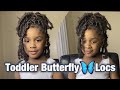 WATCH ME GIVE MY TODDLER BUTTERFLY 🦋 LOCS❕