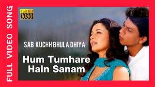 Sab Kuchh Bhula Diya 4K , HD Video Song | Hum Tumhare Hain Sanam | Shahrukh Khan, Madhuri Dixit