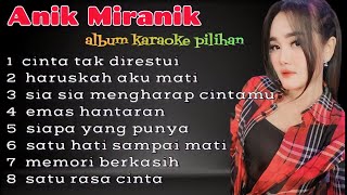 Album karaoke dangdut pilihan duet bareng Anik Miranik