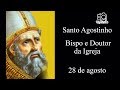 História da vida de Santo Agostinho (354 - 430) - Bispo e Doutor da Igreja