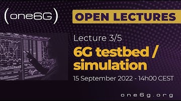 Open Lecture 3 – 6G testbed/simulation