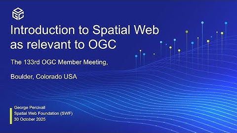 Spatial Web to OGC October 2025