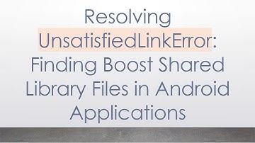 Resolving UnsatisfiedLinkError: Finding Boost Shared Library Files in Android Applications